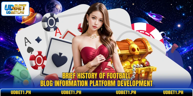 Brief history of football blog information platform development Brief history of football blog information platform development