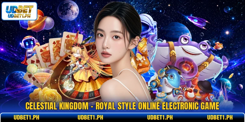 Celestial Kingdom - Royal Style Online Electronic Game