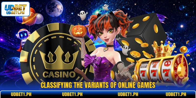 Classifying the variants of online games Classifying the variants of online games