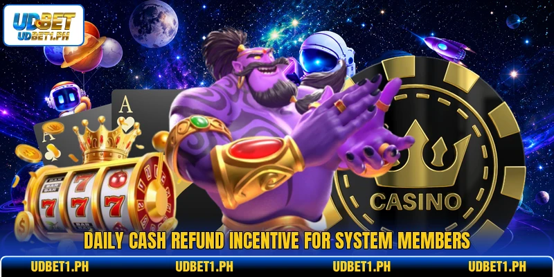 Daily cash refund incentive for system members