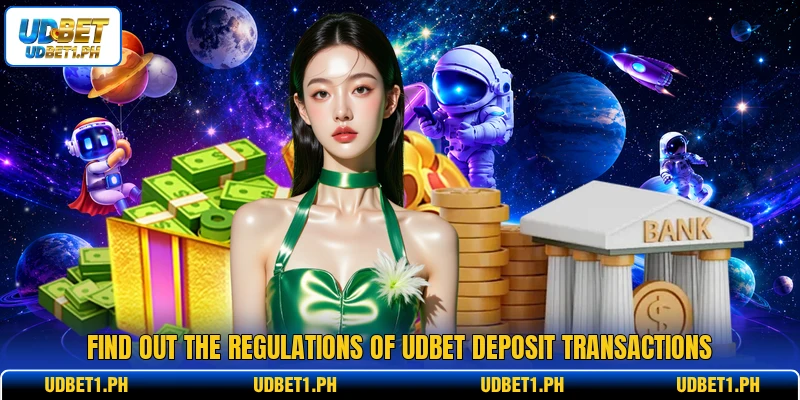 Find out the regulations of UDBET deposit transactions Find out the regulations of UDBET deposit transactions