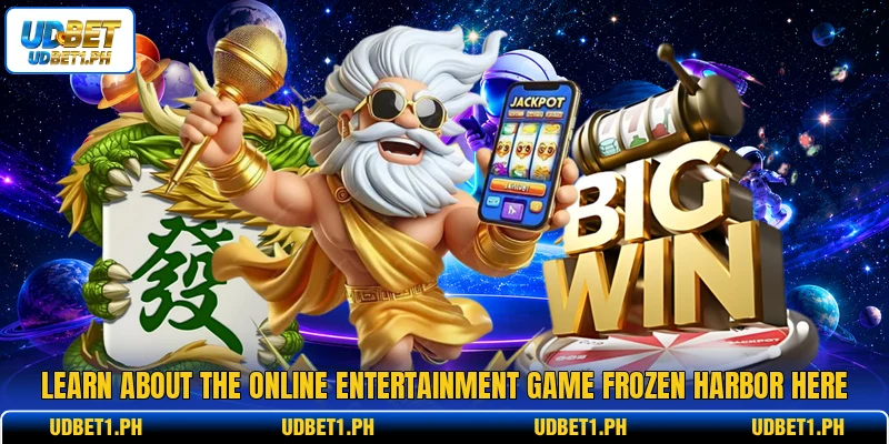 Learn about the online entertainment game frozen harbor here