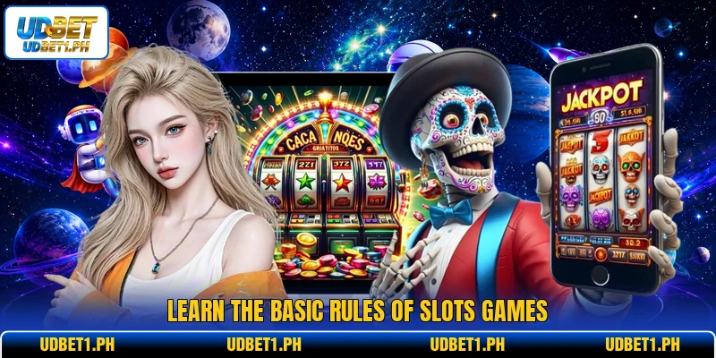 Learn the basic rules of slots games Learn the basic rules of slots games