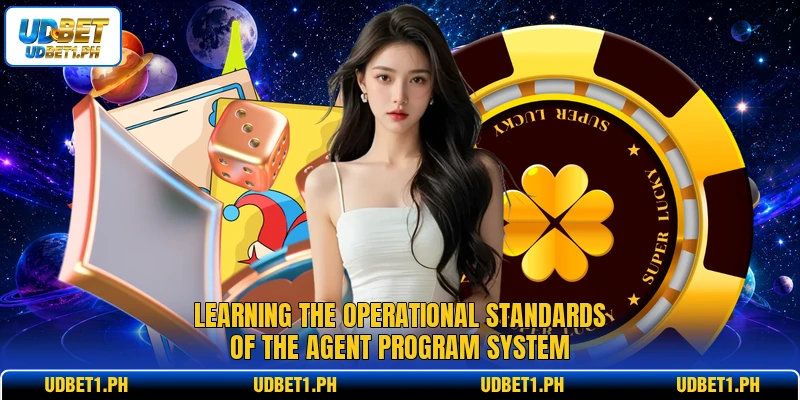 Learning the operational standards of the agent program system Learning the operational standards of the agent program system