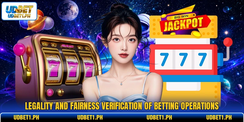 Legality and fairness verification of betting operations