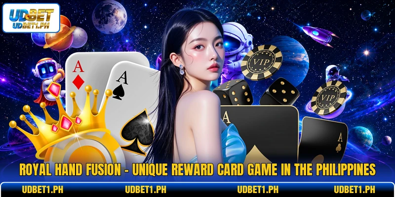 Royal Hand Fusion - Unique Reward Card Game In The Philippines