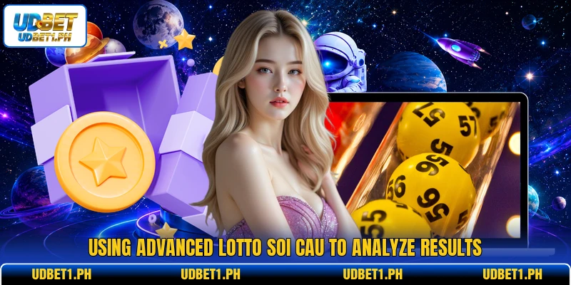 Using advanced lotto soi cau to analyze results